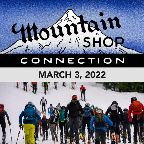 MOUNTAIN SHOP CONNECTION - MARCH 3, 2022