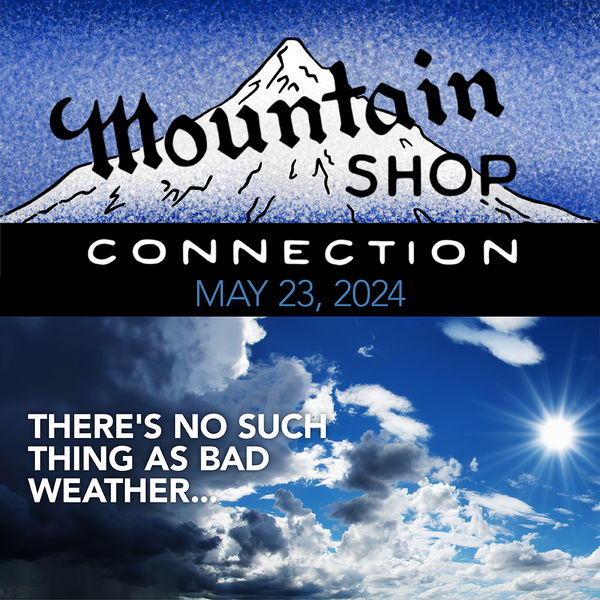 MOUNTAIN SHOP CONNECTION - MAY 23, 2024