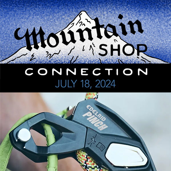MOUNTAIN SHOP CONNECTION - JULY 18, 2024