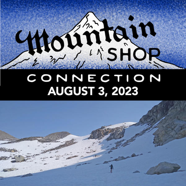 MOUNTAIN SHOP CONNECTION - AUGUST 3, 2023