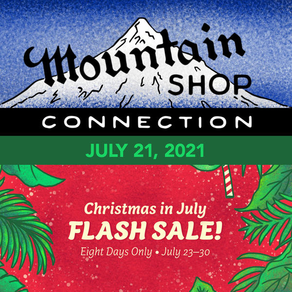 MOUNTAIN SHOP CONNECTION - JULY 21, 2022