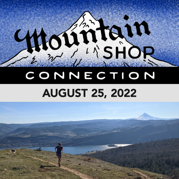 MOUNTAIN SHOP CONNECTION - AUGUST 25, 2022